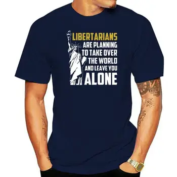 Мъжки t-shirt Либертарианците планират да завладее света и да ви оставят на мира тениска новост женска тениска